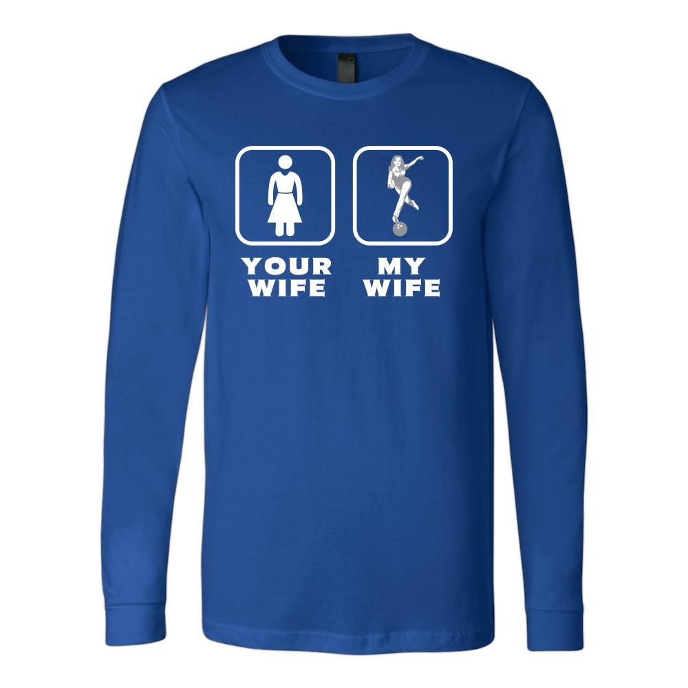 Bowling - Your wife My wife - Father's Day Hobby Shirt-T-shirt-Teelime | shirts-hoodies-mugs