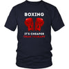 Boxer T Shirt - Boxing It's cheaper than Therapy-T-shirt-Teelime | shirts-hoodies-mugs
