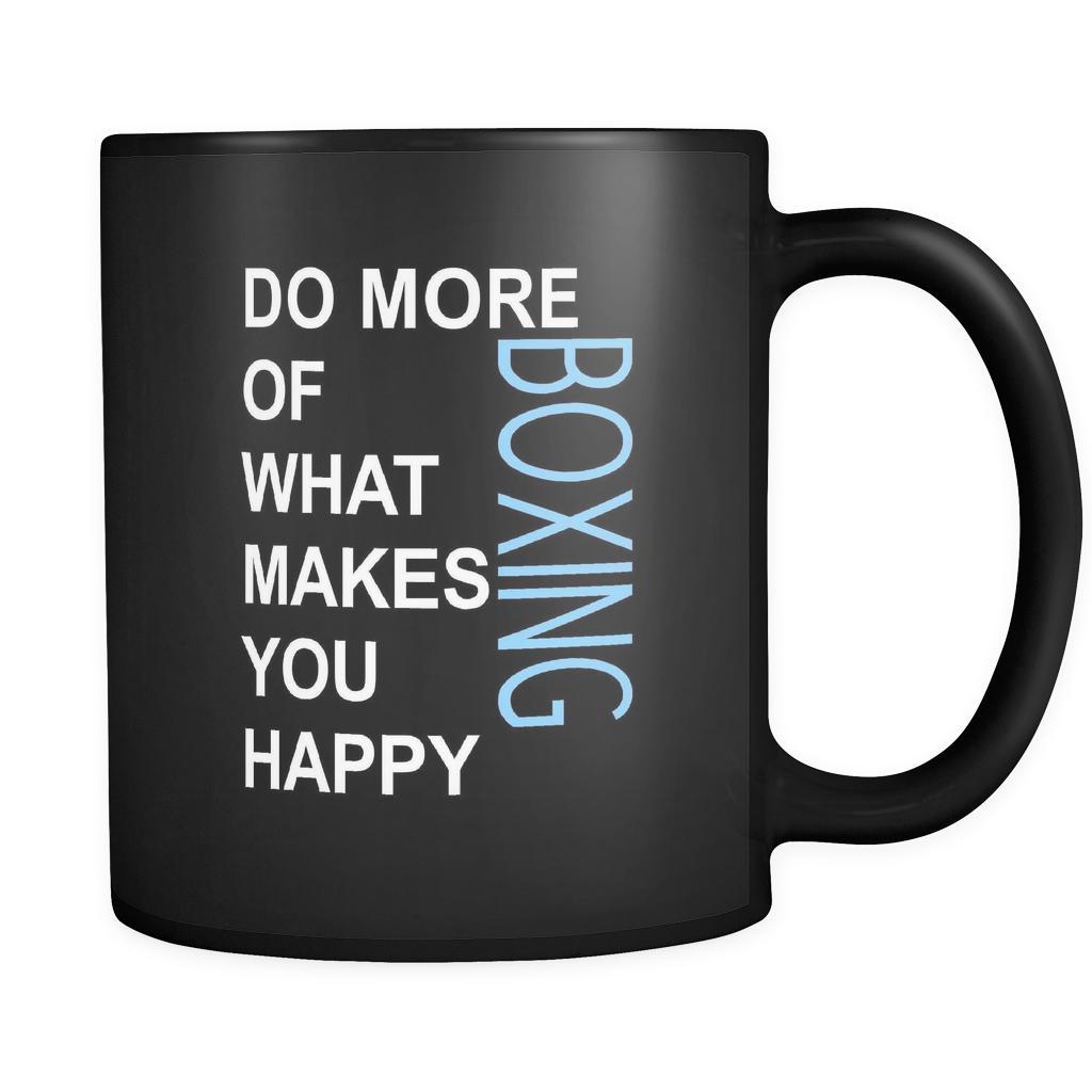 Boxing Cup - Do more of what makes you happy Boxing Sport Gift, 11 oz Black Mug-Drinkware-Teelime | shirts-hoodies-mugs