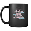 Boxing If they don't have Boxing in heaven I'm not going 11oz Black Mug-Drinkware-Teelime | shirts-hoodies-mugs