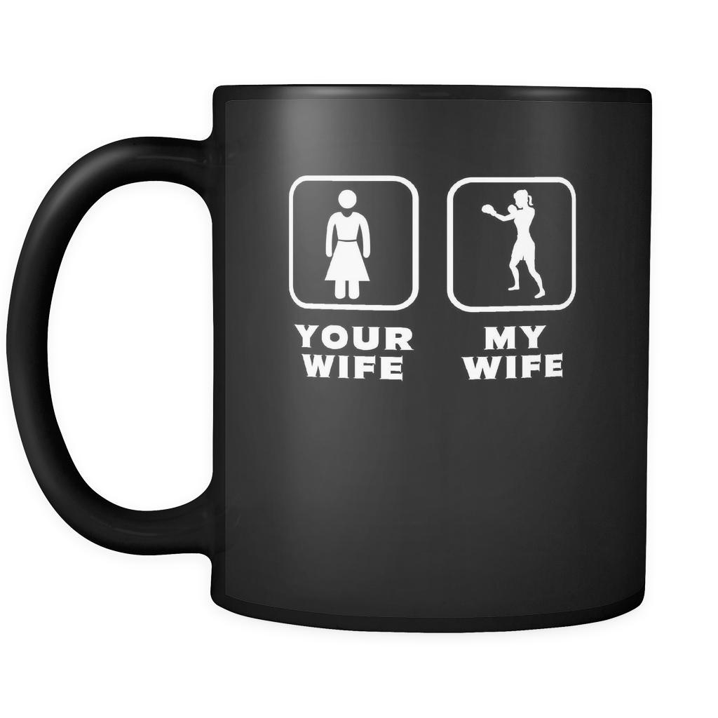 Boxing - Your wife My wife - 11oz Black Mug