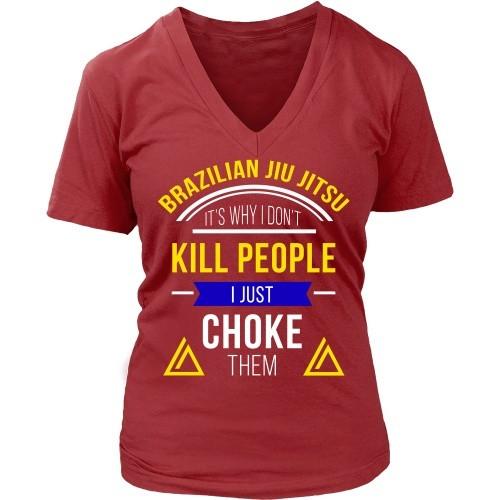 Brazilian Jiu Jitsu T Shirt - It's Why I Don't Kill People I Just Choke Them-T-shirt-Teelime | shirts-hoodies-mugs
