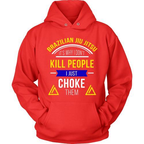 Brazilian Jiu Jitsu T Shirt - It's Why I Don't Kill People I Just Choke Them-T-shirt-Teelime | shirts-hoodies-mugs