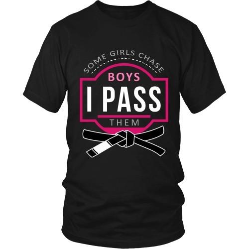 Brazilian Jiu Jitsu T Shirt - Some Girls Chase Boys I Pass Them