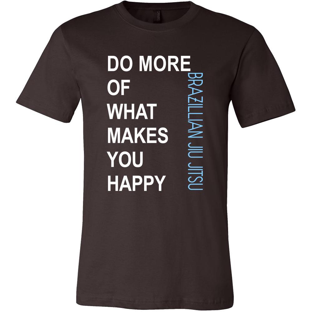 Brazilian jiu jitsu/BJJ Shirt - Do more of what makes you happy Brazilian jiu jitsu/BJJ- Sport Gift-T-shirt-Teelime | shirts-hoodies-mugs