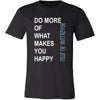 Brazilian jiu jitsu/BJJ Shirt - Do more of what makes you happy Brazilian jiu jitsu/BJJ- Sport Gift-T-shirt-Teelime | shirts-hoodies-mugs