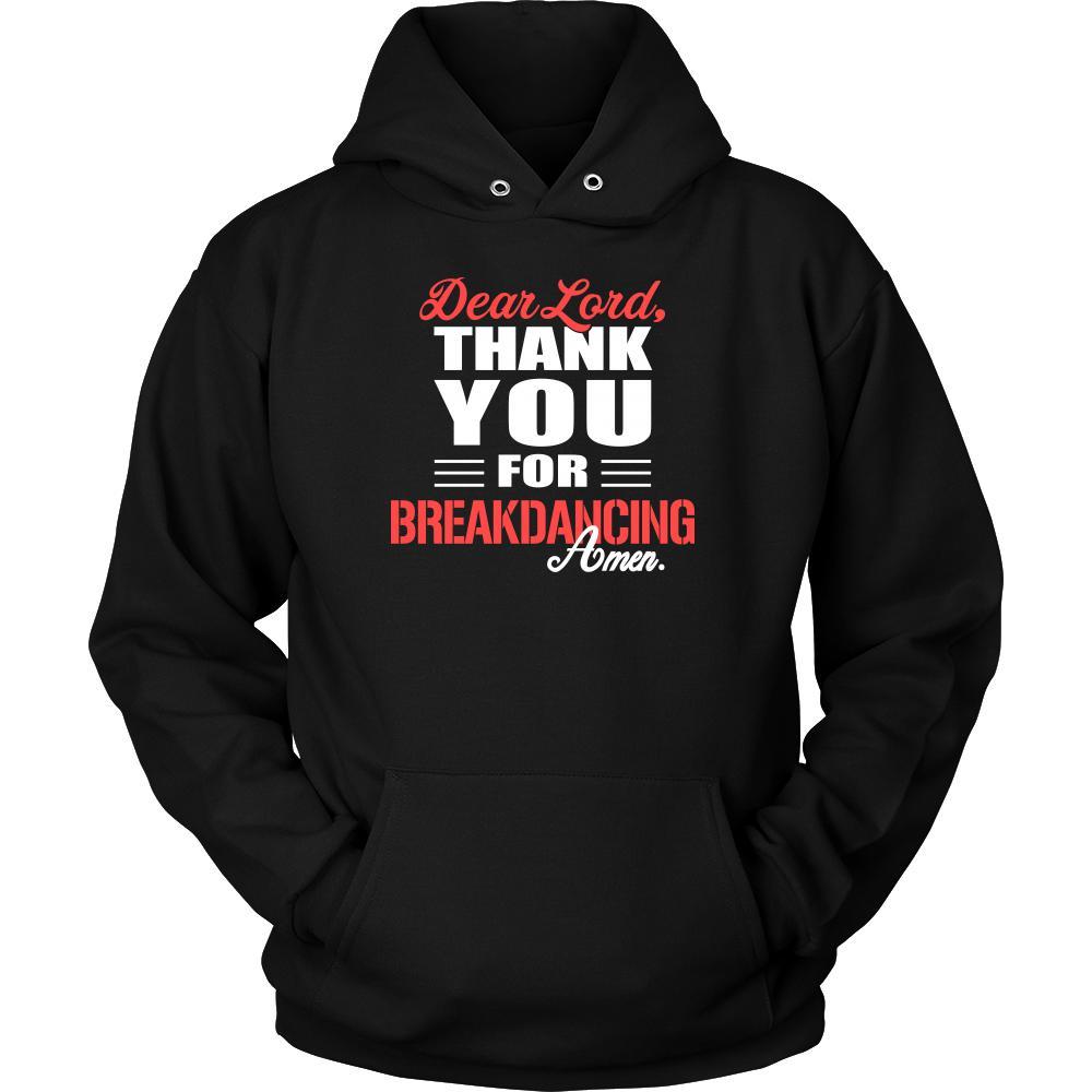 Breakdancing Shirt - Dear Lord, thank you for Breakdancing Amen- Hobby-T-shirt-Teelime | shirts-hoodies-mugs