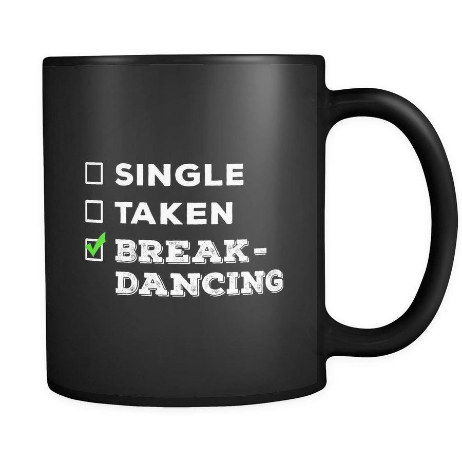 Breakdancing Single, Taken Breakdancing 11oz Black Mug-Drinkware-Teelime | shirts-hoodies-mugs