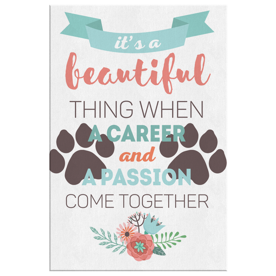 Veterinary Canvas - It's beautiful thing when a career and a passion come together-Canvas Wall Art 2-Teelime | shirts-hoodies-mugs