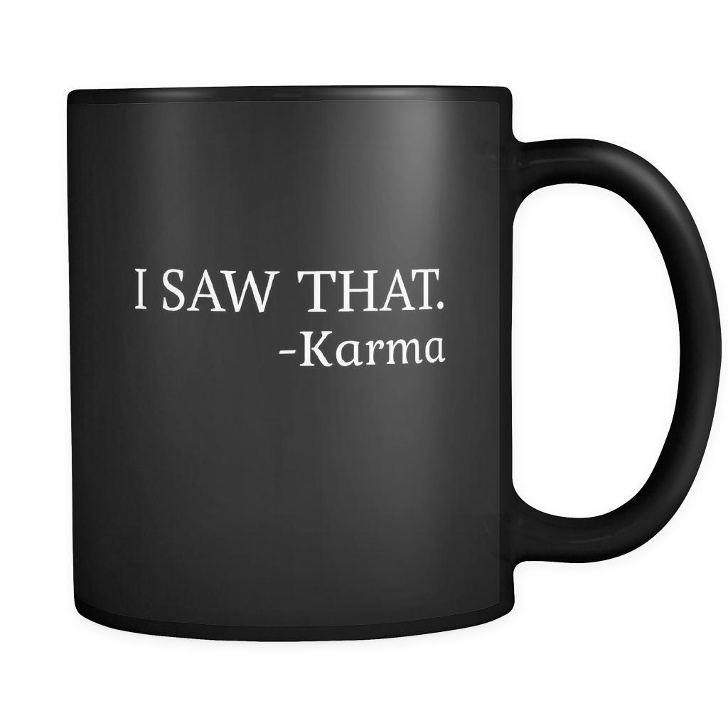 Buddhism I Saw That - Karma 11oz Black Mug-Drinkware-Teelime | shirts-hoodies-mugs