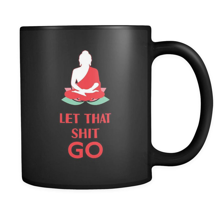 Buddhism Let That Go 11oz Black Mug-Drinkware-Teelime | shirts-hoodies-mugs