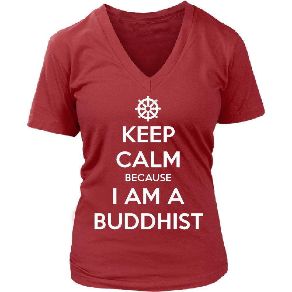 Buddhism T Shirt - Keep calm because I am a Buddhist-T-shirt-Teelime | shirts-hoodies-mugs