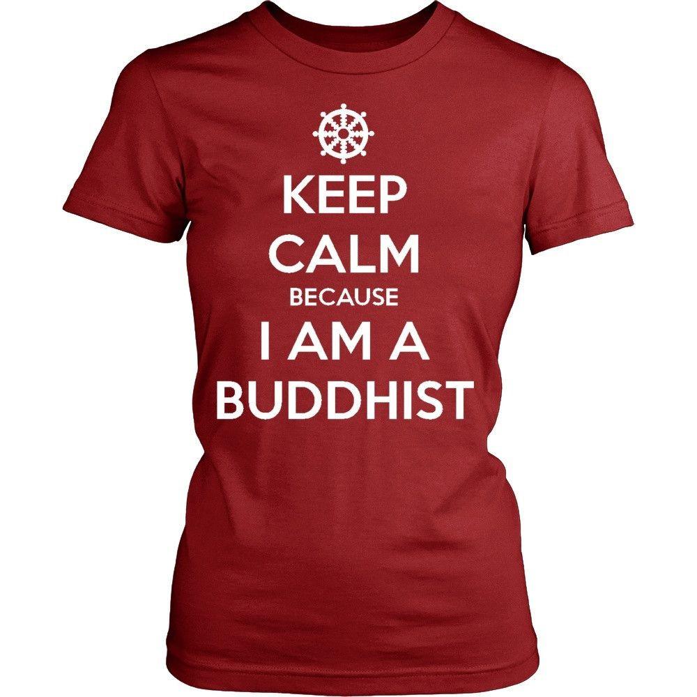 Buddhism T Shirt - Keep calm because I am a Buddhist-T-shirt-Teelime | shirts-hoodies-mugs
