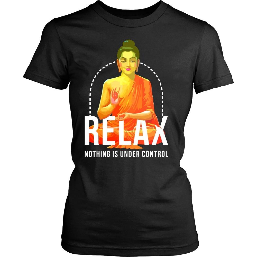 Buddhism T Shirt - Relax nothing is under control-T-shirt-Teelime | shirts-hoodies-mugs