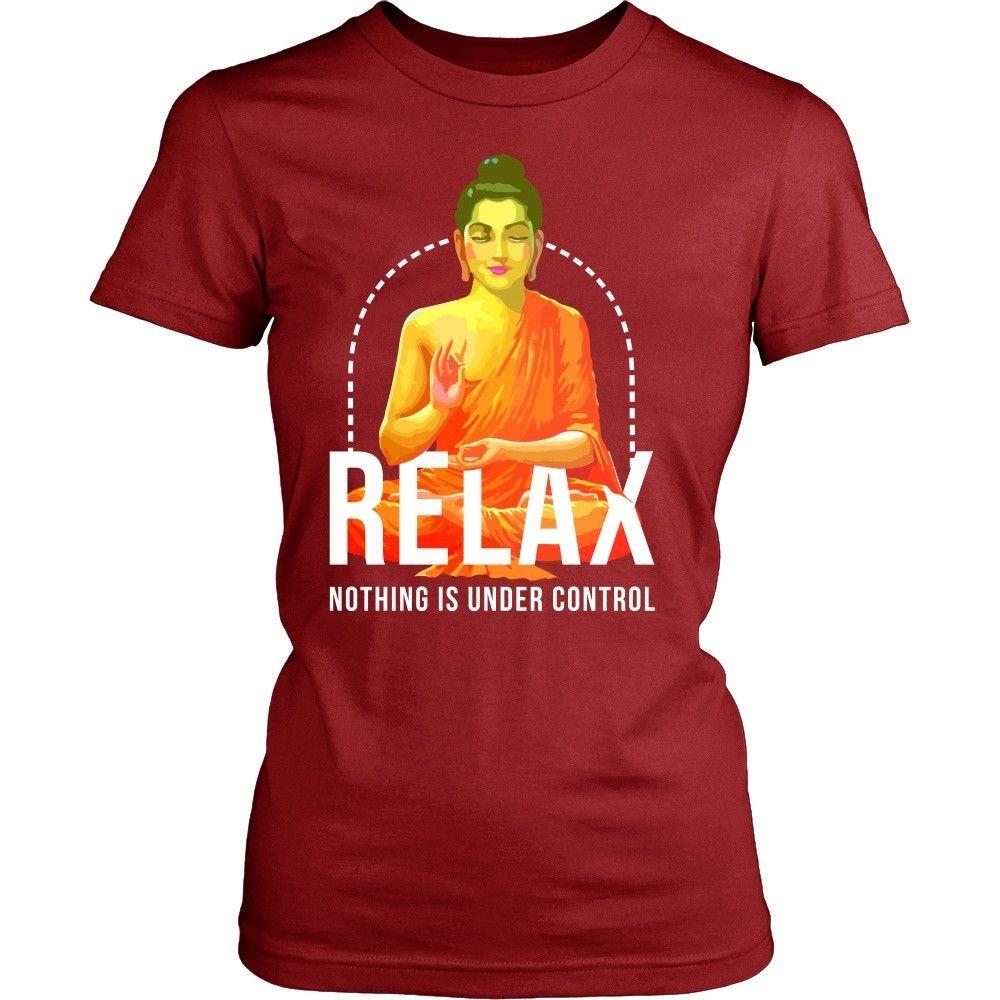 Buddhism T Shirt - Relax nothing is under control-T-shirt-Teelime | shirts-hoodies-mugs