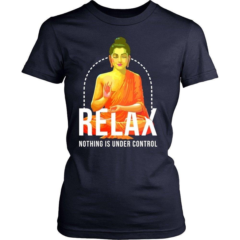 Buddhism T Shirt - Relax nothing is under control-T-shirt-Teelime | shirts-hoodies-mugs