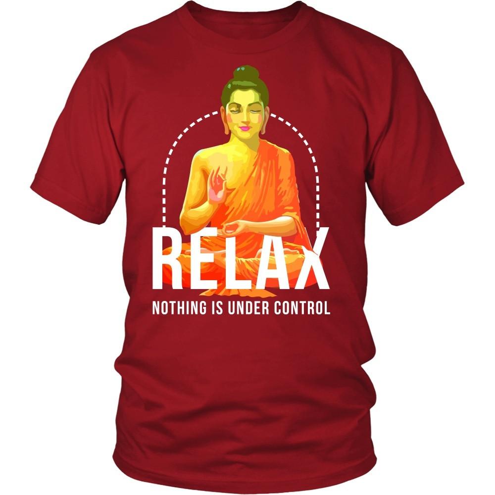 Buddhism T Shirt - Relax nothing is under control-T-shirt-Teelime | shirts-hoodies-mugs