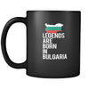 Bulgaria Legends are born in Bulgaria 11oz Black Mug-Drinkware-Teelime | shirts-hoodies-mugs