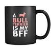 Bull terrier a Bull terrier is my bff 11oz Black Mug-Drinkware-Teelime | shirts-hoodies-mugs