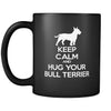 Bull terrier Keep Calm and Hug Your Bull terrier 11oz Black Mug-Drinkware-Teelime | shirts-hoodies-mugs
