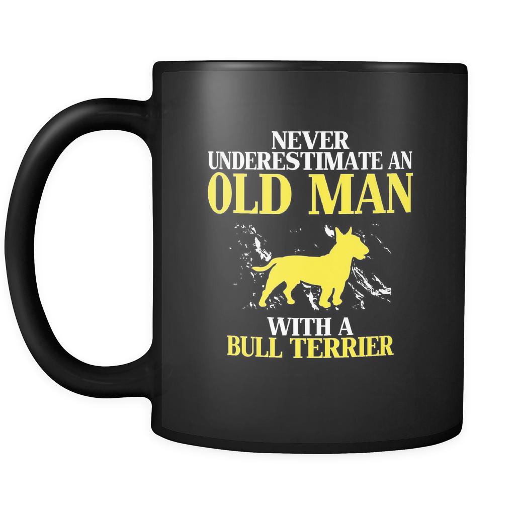 Bull terrier Never underestimate an old man with a Bull terrier 11oz Black Mug-Drinkware-Teelime | shirts-hoodies-mugs
