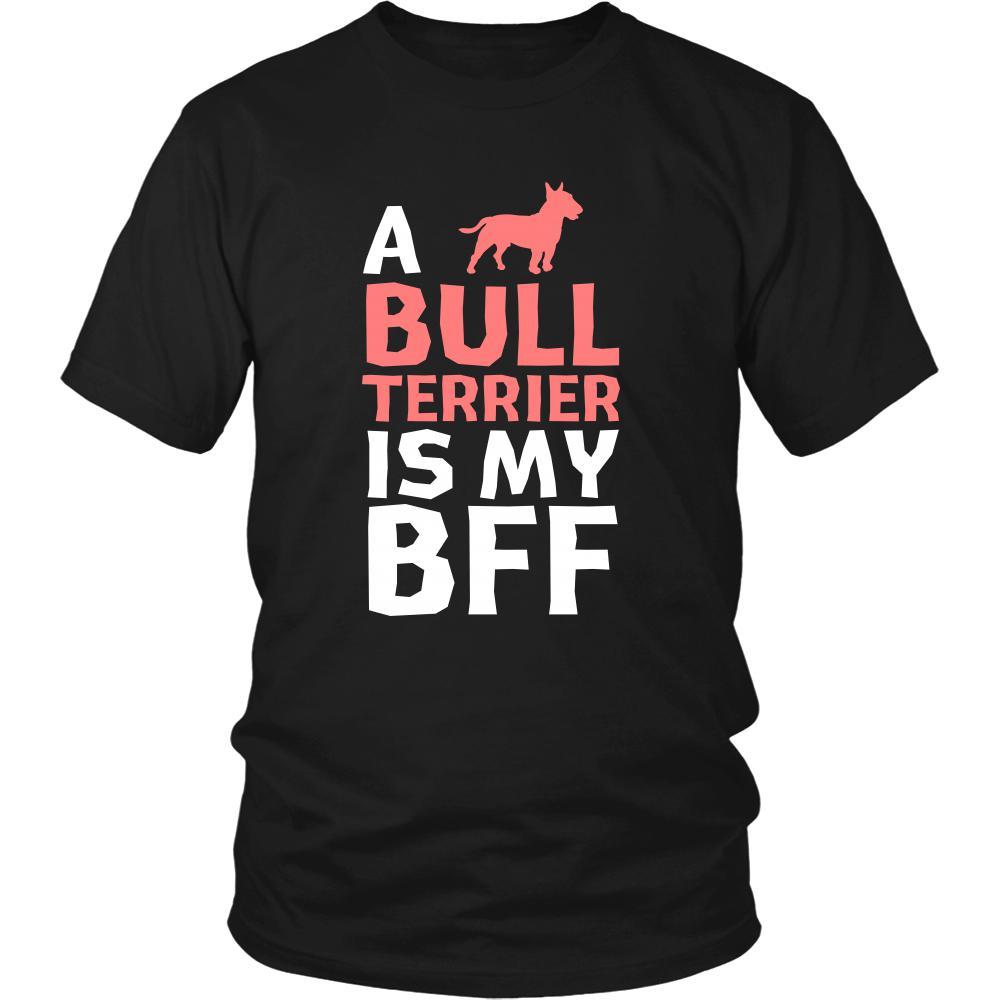 Bull terrier Shirt - a Bull terrier is my bff- Dog Lover Gift-T-shirt-Teelime | shirts-hoodies-mugs