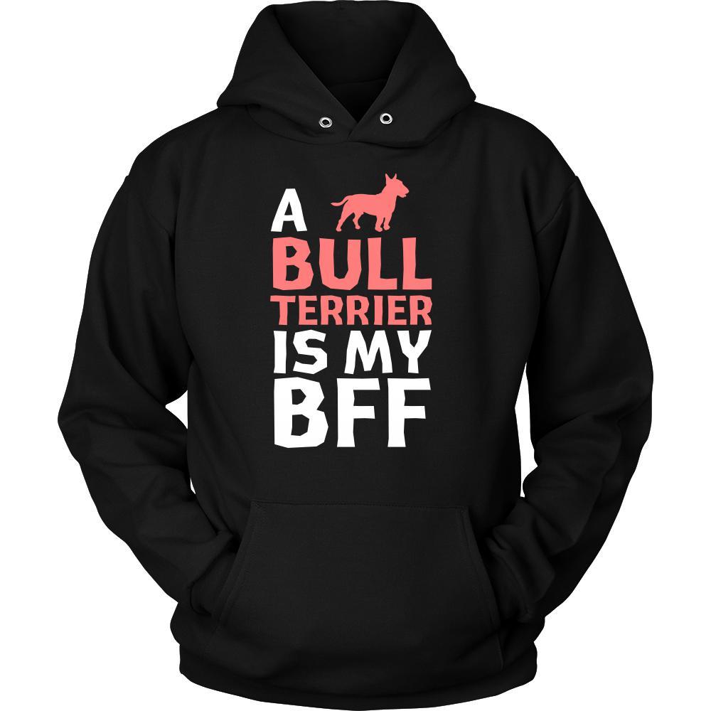 Bull terrier Shirt - a Bull terrier is my bff- Dog Lover Gift-T-shirt-Teelime | shirts-hoodies-mugs