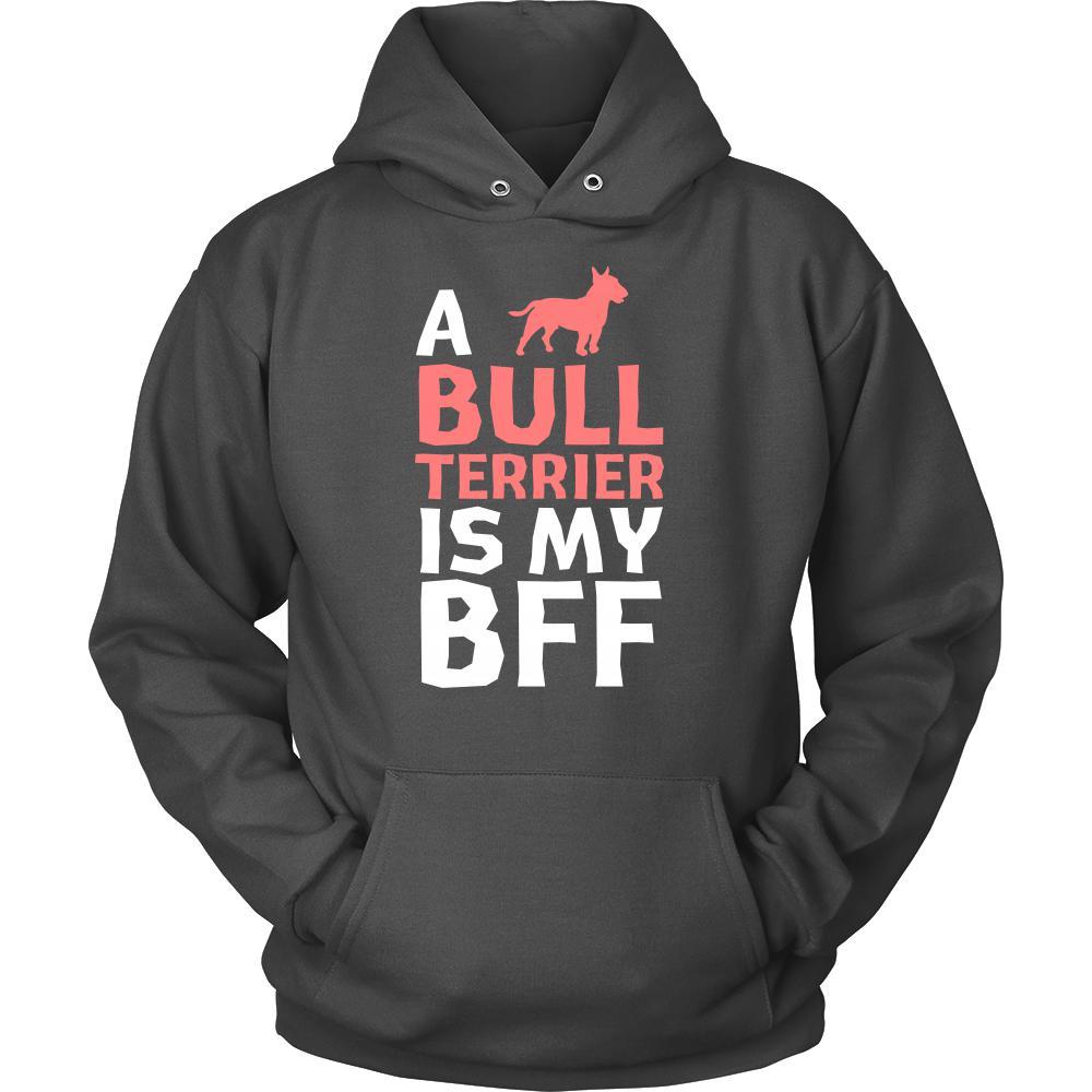 Bull terrier Shirt - a Bull terrier is my bff- Dog Lover Gift-T-shirt-Teelime | shirts-hoodies-mugs