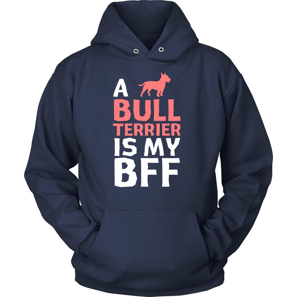 Bull terrier Shirt - a Bull terrier is my bff- Dog Lover Gift-T-shirt-Teelime | shirts-hoodies-mugs