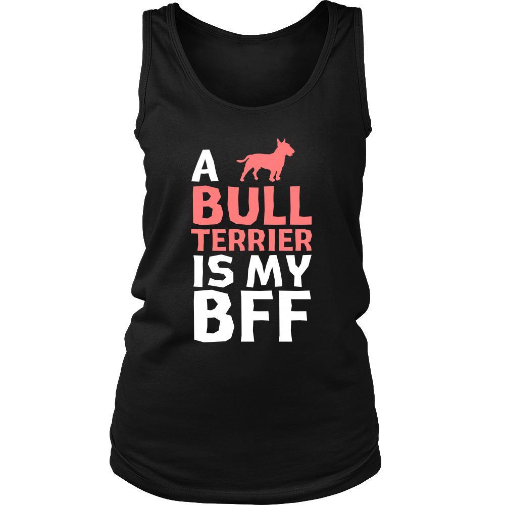Bull terrier Shirt - a Bull terrier is my bff- Dog Lover Gift-T-shirt-Teelime | shirts-hoodies-mugs
