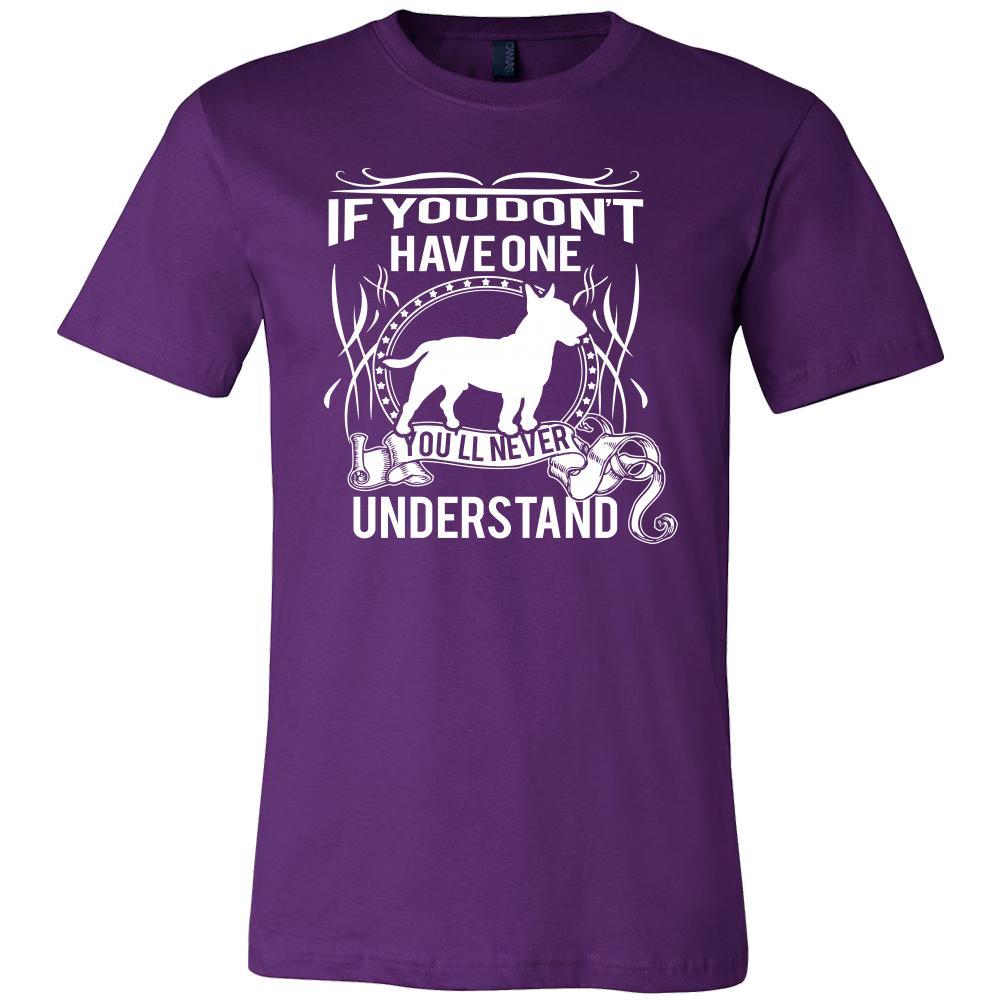 Bull terrier Shirt - If you don't have one you'll never understand- Dog Lover Gift-T-shirt-Teelime | shirts-hoodies-mugs