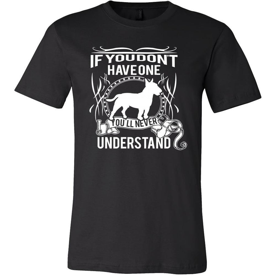 Bull terrier Shirt - If you don't have one you'll never understand- Dog Lover Gift-T-shirt-Teelime | shirts-hoodies-mugs