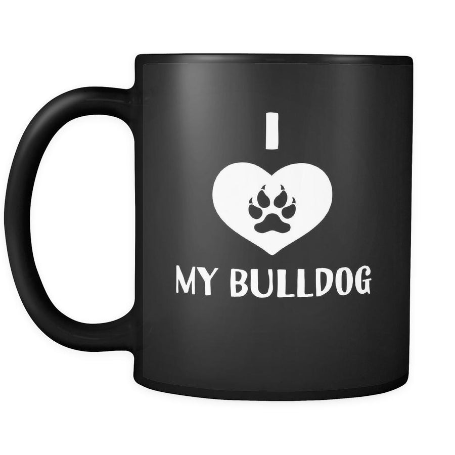 Bulldog I Love My Bulldog 11oz Black Mug-Drinkware-Teelime | shirts-hoodies-mugs