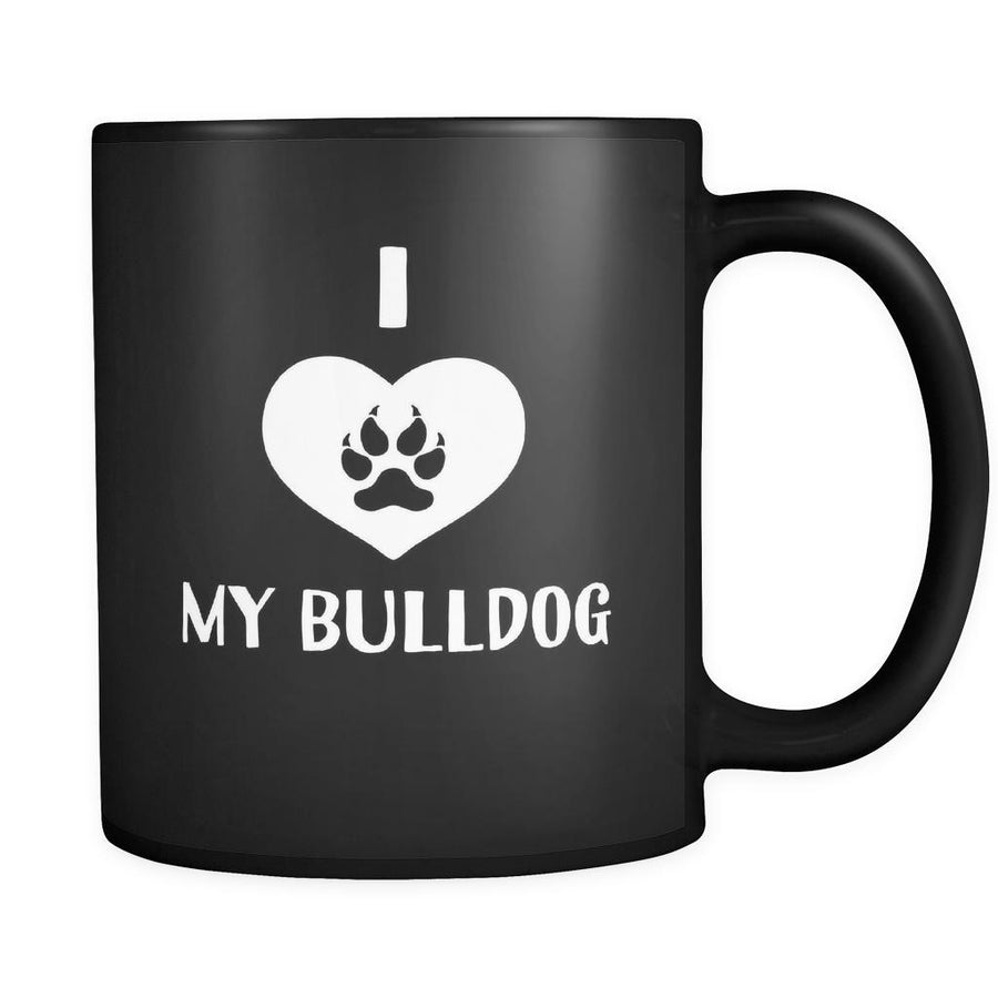 Bulldog I Love My Bulldog 11oz Black Mug-Drinkware-Teelime | shirts-hoodies-mugs