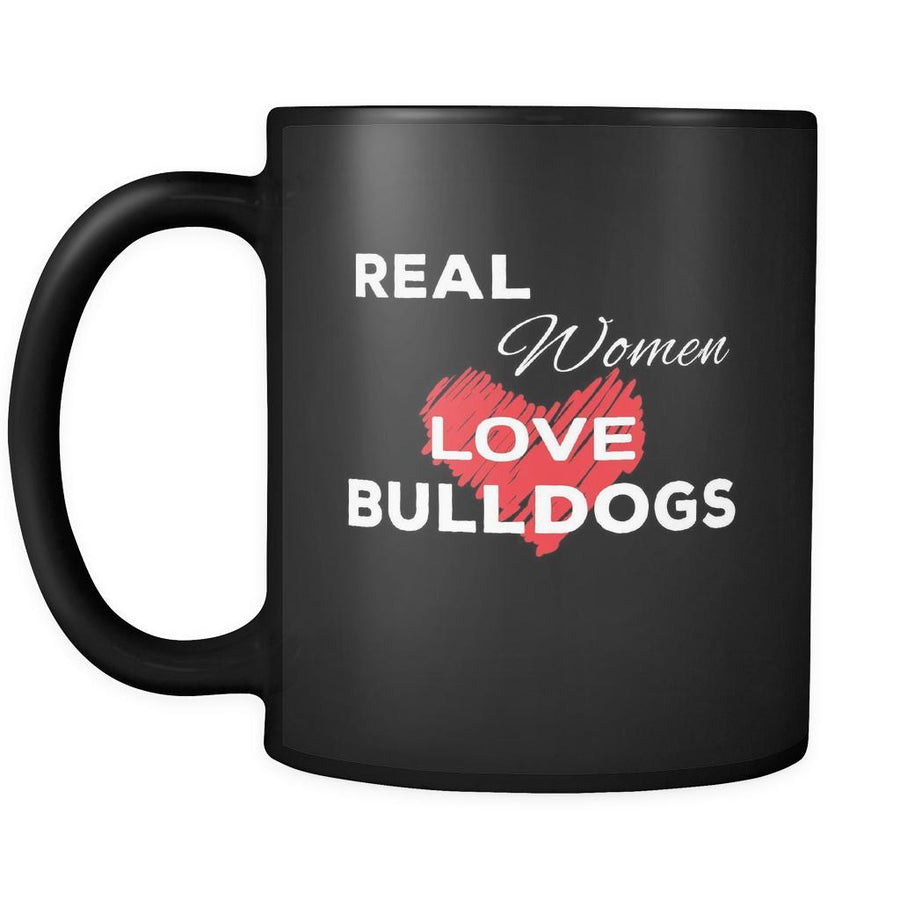 Bulldog Real Women Love Bulldogs 11oz Black Mug-Drinkware-Teelime | shirts-hoodies-mugs