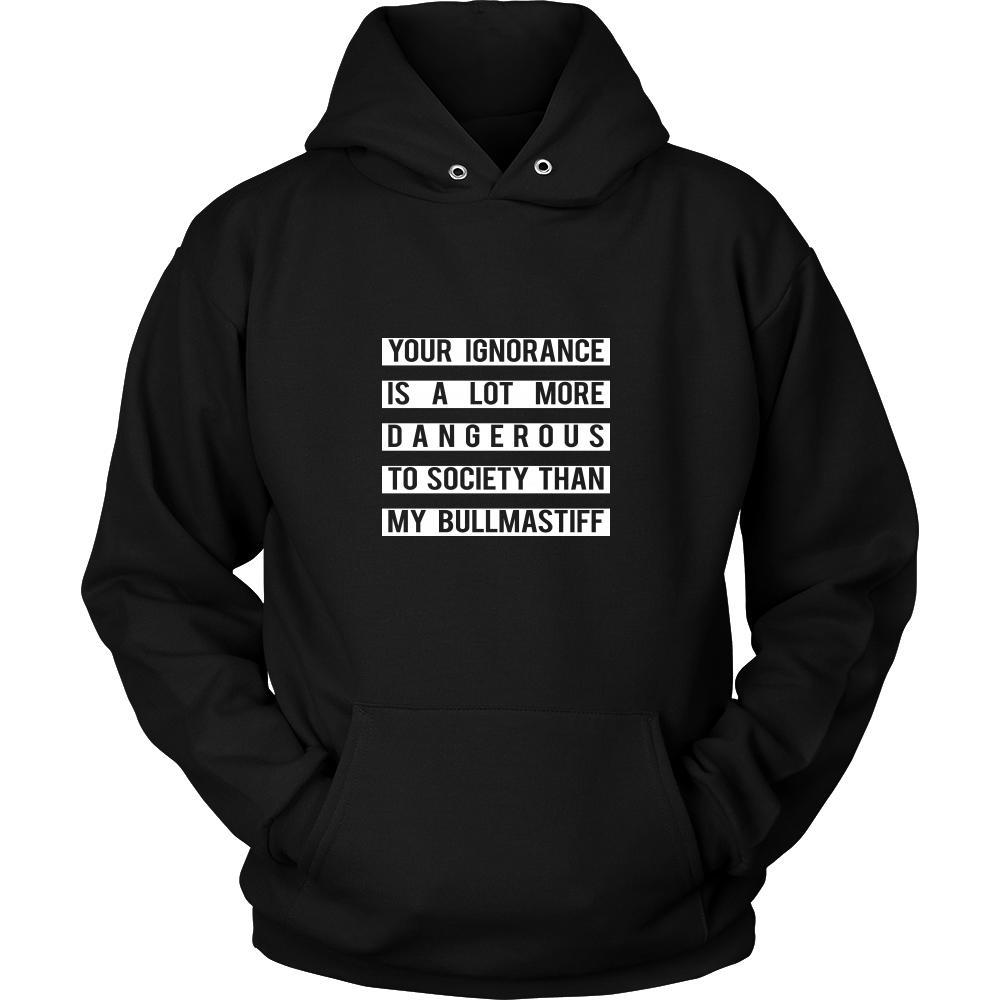 Bullmastiff- Your Ignorance is a lot more dangerous to society than my Bullmastiff- Dog Lover Shirt-T-shirt-Teelime | shirts-hoodies-mugs