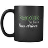 Bus driver Proud To Be A Bus driver 11oz Black Mug-Drinkware-Teelime | shirts-hoodies-mugs