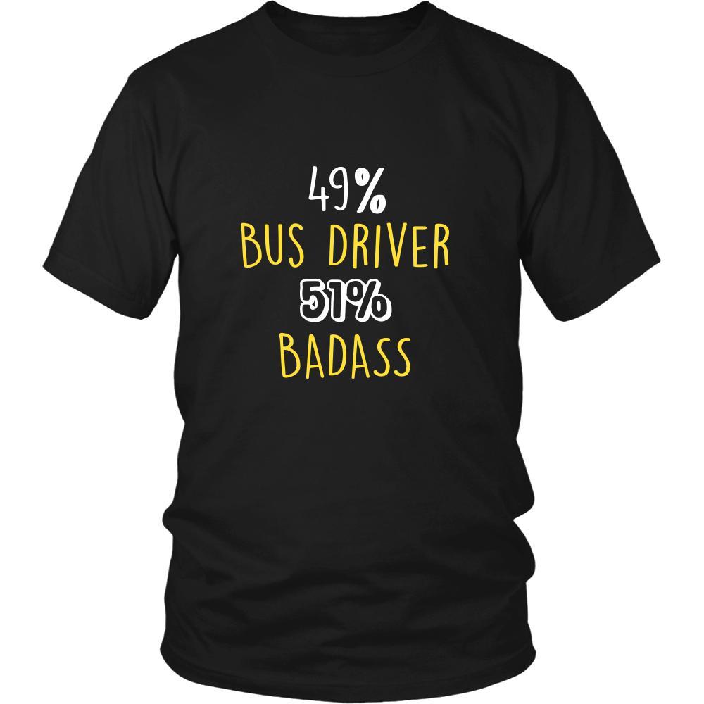 Bus Driver Shirt - 49% Bus Driver 51% Badass Profession-T-shirt-Teelime | shirts-hoodies-mugs