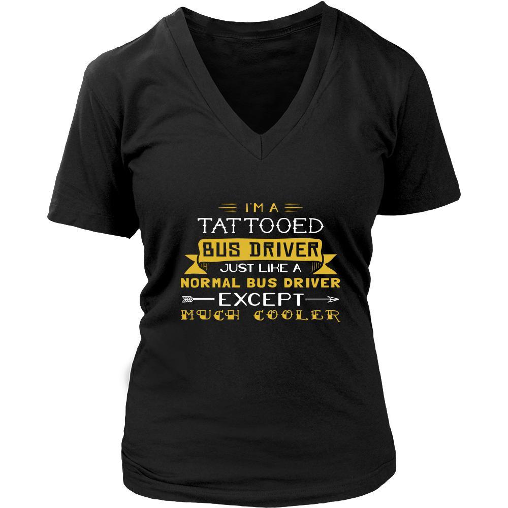 Bus Driver Shirt - I'm a tattooed bus driver, just like a normal bus driver, except much cooler - Profession Gift-T-shirt-Teelime | shirts-hoodies-mugs