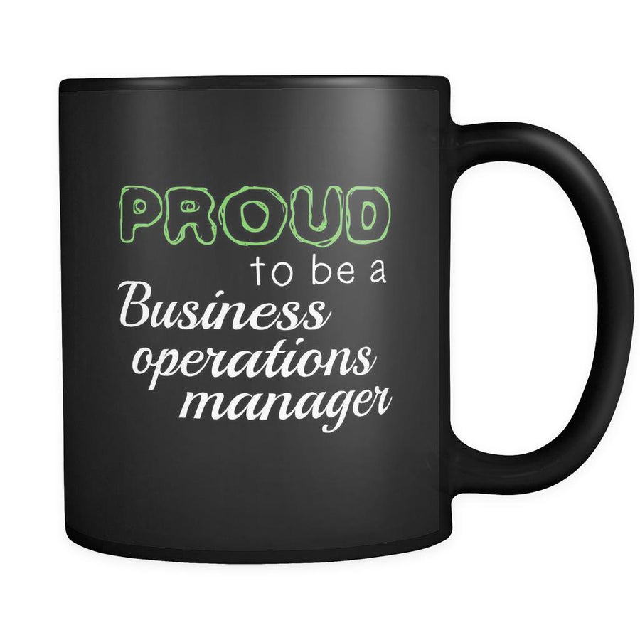 Business Operations Manager Proud To Be A Business Operations Manager 11oz Black Mug-Drinkware-Teelime | shirts-hoodies-mugs