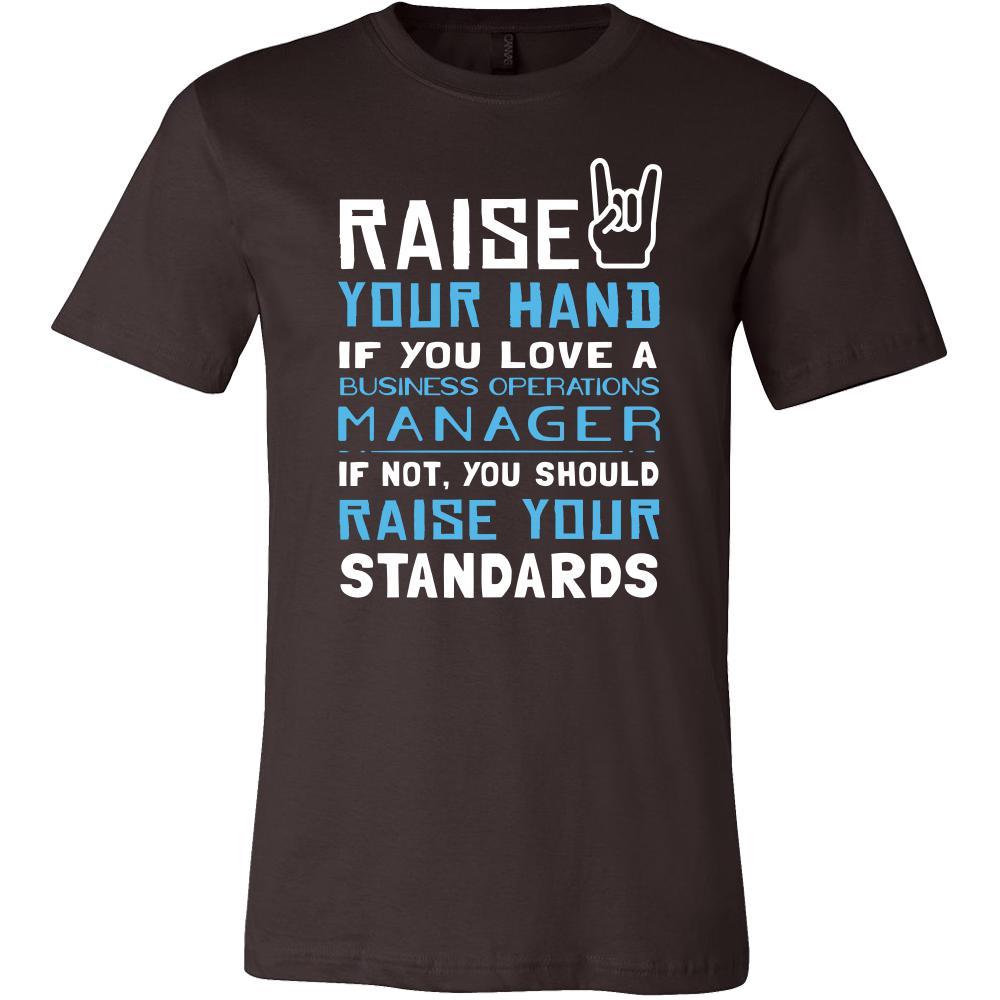 Business Operations Manager Shirt - Raise your hand if you love Business Operations Manager, if not raise your standards - Profession Gift-T-shirt-Teelime | shirts-hoodies-mugs