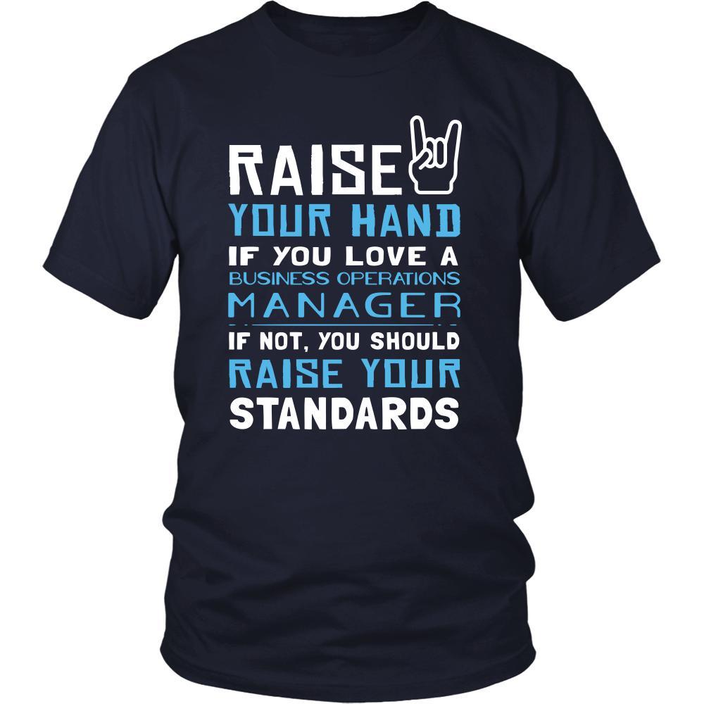 Business Operations Manager Shirt - Raise your hand if you love Business Operations Manager, if not raise your standards - Profession Gift-T-shirt-Teelime | shirts-hoodies-mugs