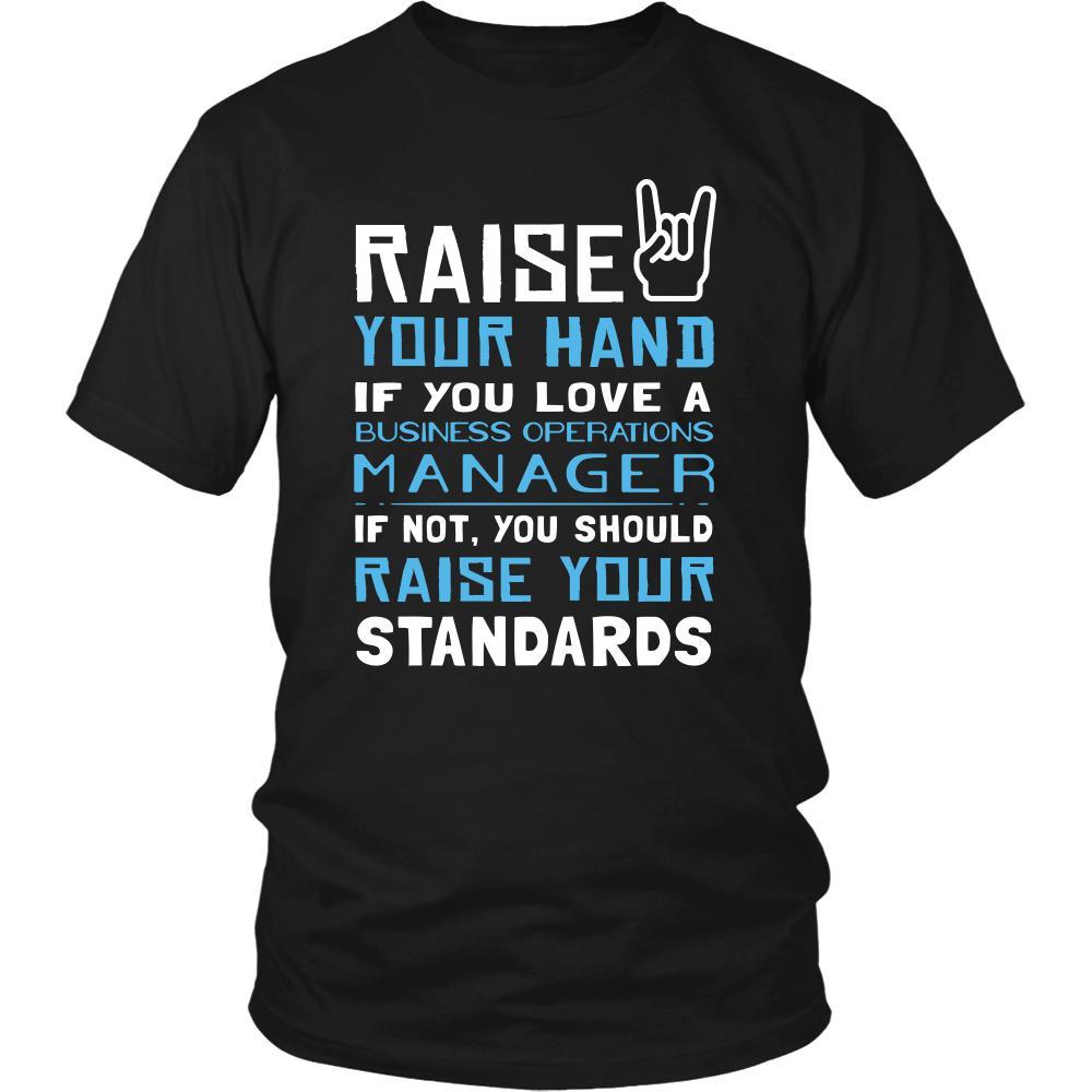 Business Operations Manager Shirt - Raise your hand if you love Business Operations Manager, if not raise your standards - Profession Gift-T-shirt-Teelime | shirts-hoodies-mugs