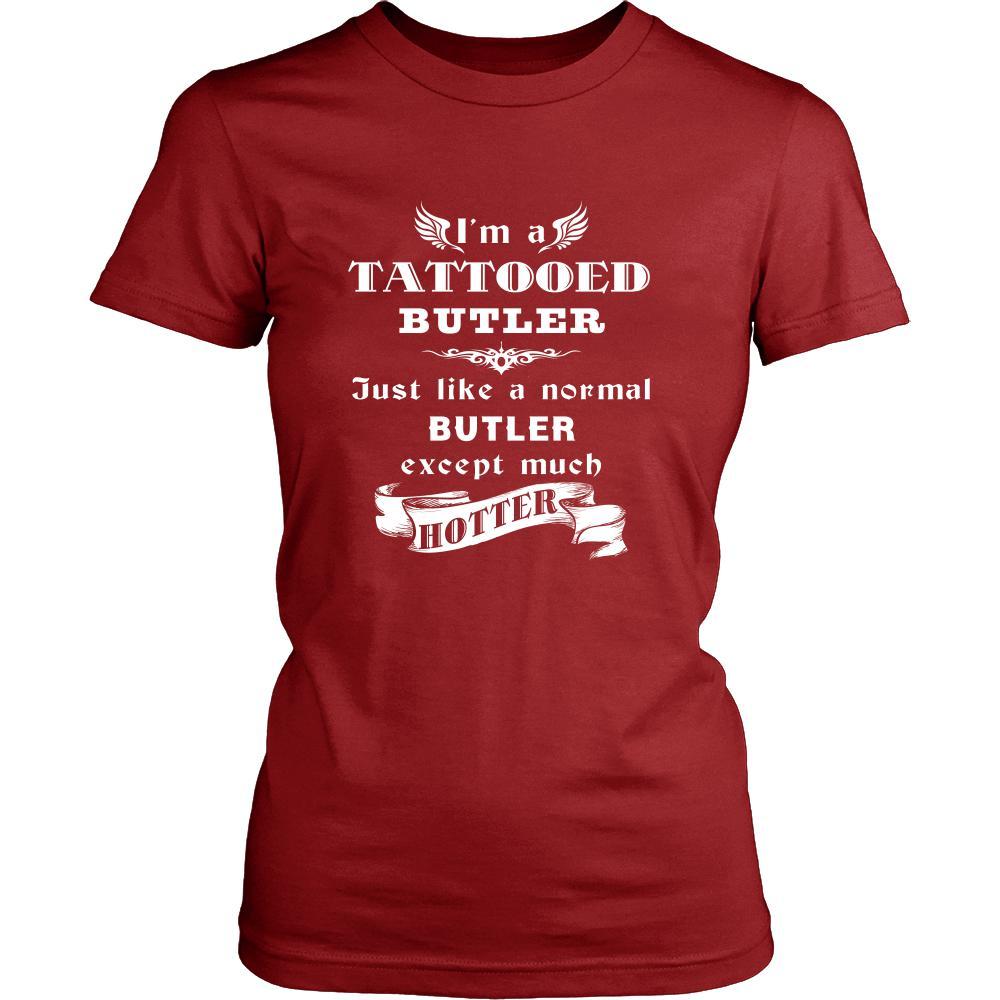 Butler - I'm a Tattooed Butler,... much hotter - Profession/Job Shirt-T-shirt-Teelime | shirts-hoodies-mugs
