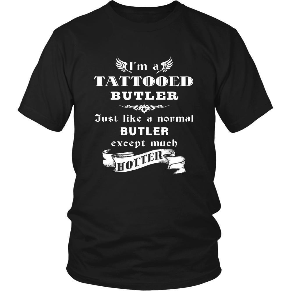 Butler - I'm a Tattooed Butler,... much hotter - Profession/Job Shirt-T-shirt-Teelime | shirts-hoodies-mugs