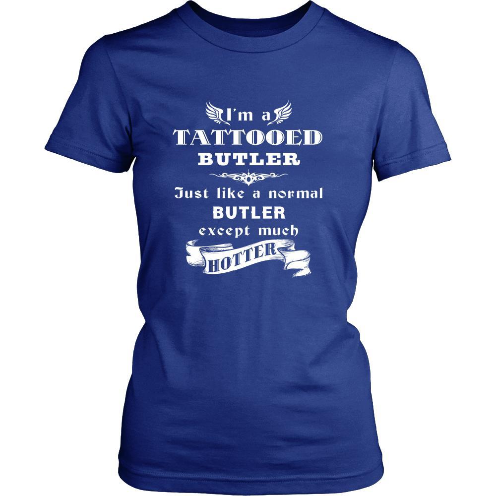 Butler - I'm a Tattooed Butler,... much hotter - Profession/Job Shirt-T-shirt-Teelime | shirts-hoodies-mugs