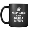 Butler Keep Calm And Date A "Butler" 11oz Black Mug-Drinkware-Teelime | shirts-hoodies-mugs