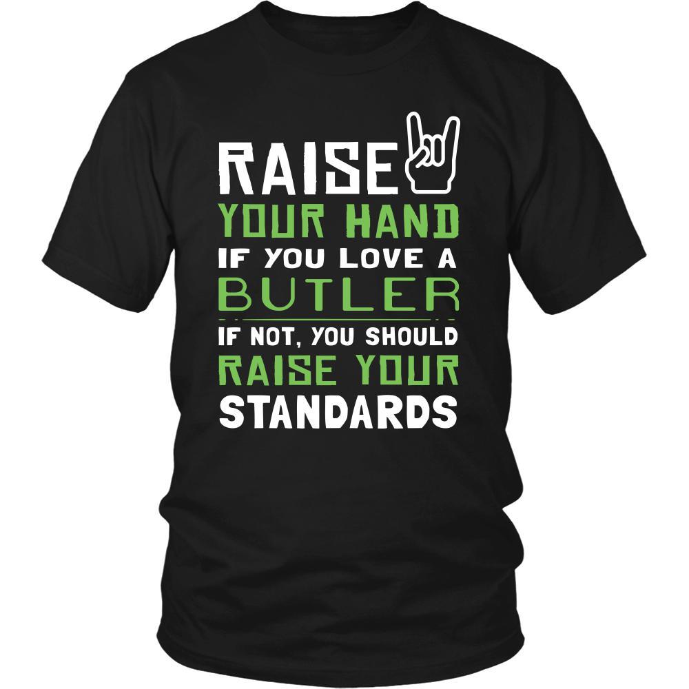Butler Shirt - Raise your hand if you love Butler, if not raise your standards - Profession Gift-T-shirt-Teelime | shirts-hoodies-mugs