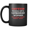 Cambodian Caution Pissing Off A Cambodian Woman May Cause Severe Bodily Harm 11oz Black Mug-Drinkware-Teelime | shirts-hoodies-mugs