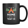 Camping Home is where the tent is 11oz Black Mug-Drinkware-Teelime | shirts-hoodies-mugs